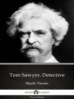 cover image of Tom Sawyer, Detective by Mark Twain (Illustrated)